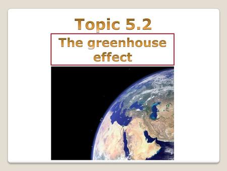 Estimated major stores of carbon on the Earth 5.2.1 The Carbon Cycle Carbon exists in many forms: Atmospheric gases (CO 2 and methane) Dissolved CO 2.