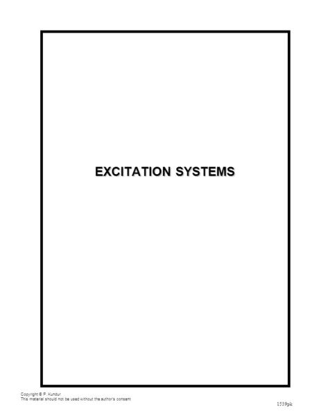 EXCITATION SYSTEMS Copyright © P. Kundur This material should not be used without the author's consent.