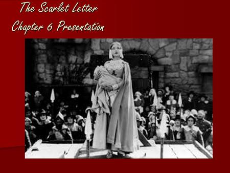 The Scarlet Letter Chapter 6 Presentation