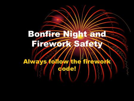 Bonfire Night and Firework Safety