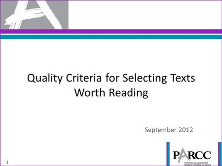 Quality Criteria for Selecting Texts Worth Reading September 2012 1.