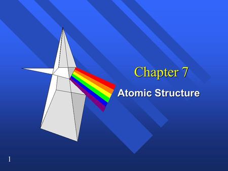 1 Chapter 7 Atomic Structure. 2 The Periodic Table n Developed independently by German Julius Lothar Meyer and Russian Dmitri Mendeleev (1870”s) n Didn’t.