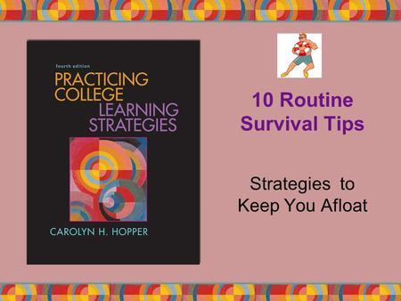 10 Routine Survival Tips Strategies to Keep You Afloat.