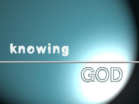 I AM is not like I am. God owes no explanation  Adam (4000 BC)  Noah (2300 BC)  Abraham (1900 BC)  Moses (1400 BC)