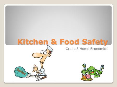 Kitchen & Food Safety Grade 8 Home Economics.