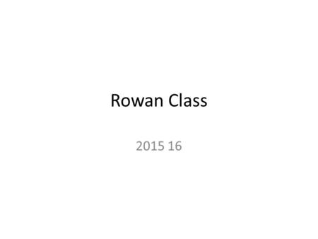 Rowan Class 2015 16. Year 1: Where do the leaves go to in winter? KS1 Geography: identify seasonal and daily weather patterns in the United Kingdom WOW.