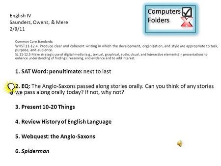 Common Core Standards: WHST.11-12.4. Produce clear and coherent writing in which the development, organization, and style are appropriate to task, purpose,