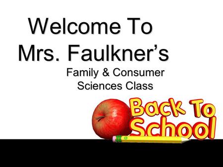 Welcome To Mrs. Faulkner’s