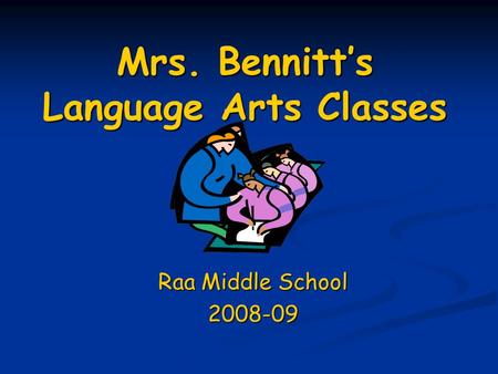 Mrs. Bennitt’s Language Arts Classes Raa Middle School 2008-09.