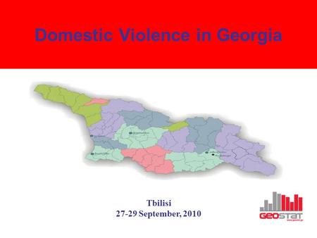 Domestic Violence in Georgia Tbilisi 27-29 September, 2010.