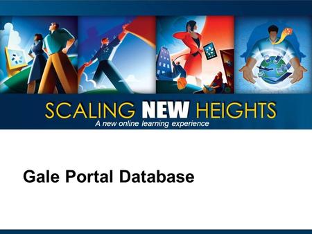 Gale Portal Database A new online learning experience.