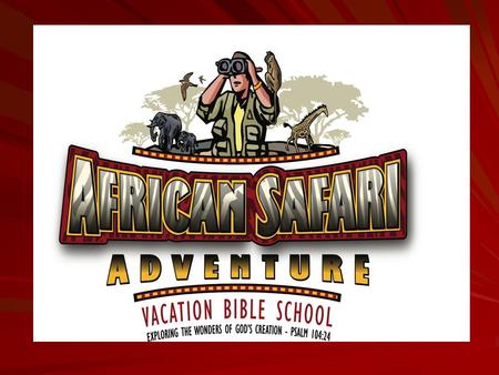 Day 5 We Worship God VBS Scripture How many are your works, O LORD! In wisdom you made them all; the earth is full of your creatures (Psalm 104:24).