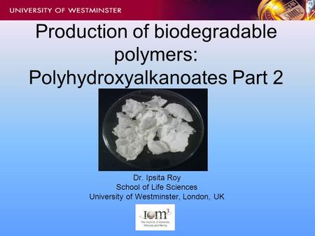 Production of biodegradable polymers: Polyhydroxyalkanoates Part 2