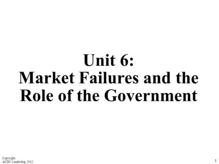 Market Failures and the Role of the Government