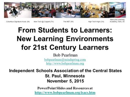 From Students to Learners: New Learning Environments for 21st Century Learners PowerPoint Slides and Resources at