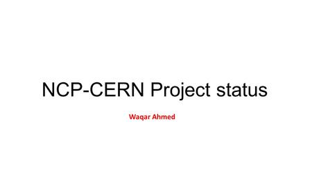 NCP-CERN Project status Waqar Ahmed. Items Production sites requirements Clean room Gas system Gas leak measurement station. Leakage current measurement.