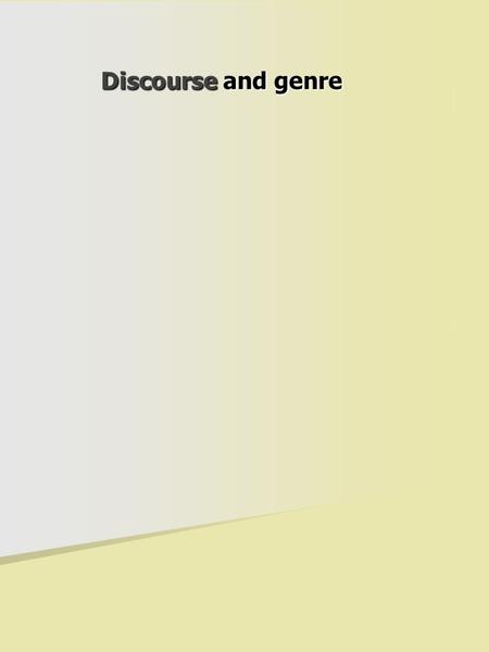 Discourse and genre. What is a genre? A staged, goal-oriented, purposeful activity in which speakers engage as members of our culture (Martin, 1984: 25)