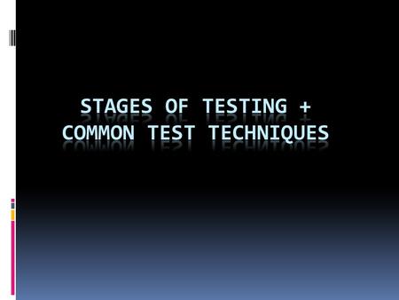 What are the stages of test construction??? Take a minute and try to think of these stages???