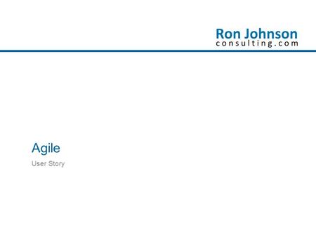 Agile User Story. Agile – User Story us·er stor·y uzər st ɔ ri noun A user story is a tool used in Agile software development to capture a description.