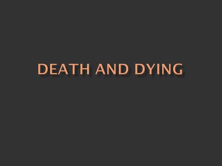  Hospice-a facility or program that provides physical, emotional, and spiritual care for dying people and support for their families.  Terminal Illness-