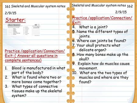 Starter: 161 162 Practice /application/Connection/ Exit: ( Answer all questions in complete sentences) Practice /application/Connection/ Exit: 4. What.