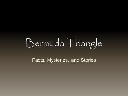 Facts, Mysteries, and Stories