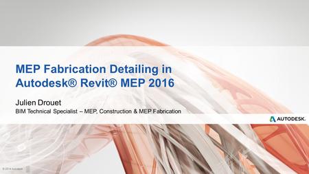 MEP Fabrication Detailing in Autodesk® Revit® MEP 2016