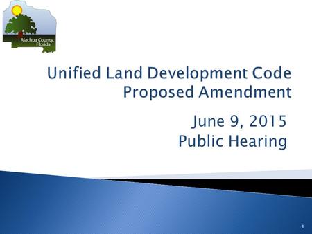 June 9, 2015 Public Hearing 1.  NUE Urban Concepts, LLC on behalf of Celebration Pointe Holdings, LLC  Amendments to Chapter 404 Use Regulations Article.