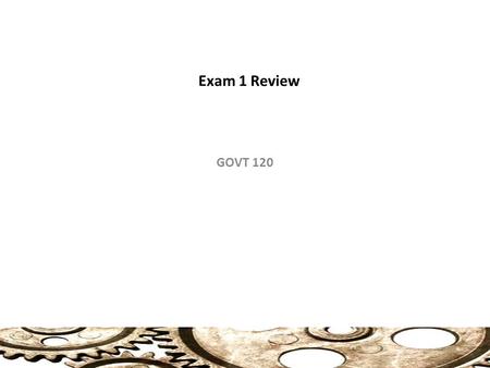 Exam 1 Review GOVT 120. Review: Levels of Analysis Theory: Concept 1 is related to Concept 2 Hypothesis: Variable 1 (IV) is related to Variable 2 (DV)