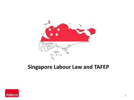 1 Singapore Labour Law and TAFEP. Ministry of Manpower- Employment Act Who is covered by the Employment Act The Employment Act covers every employee (regardless.