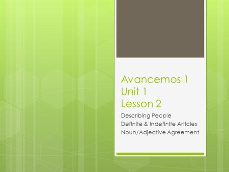 Avancemos 1 Unit 1 Lesson 2 Describing People