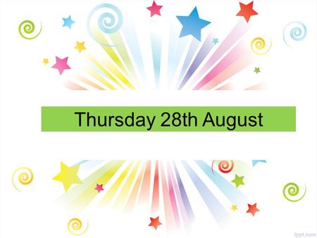 Thursday 28th August. All Year Groups Pupil Council A quick reminder that Pupil Council application forms have to be submitted to your tutor teachers.