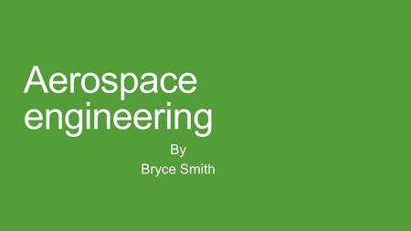 Aerospace engineering