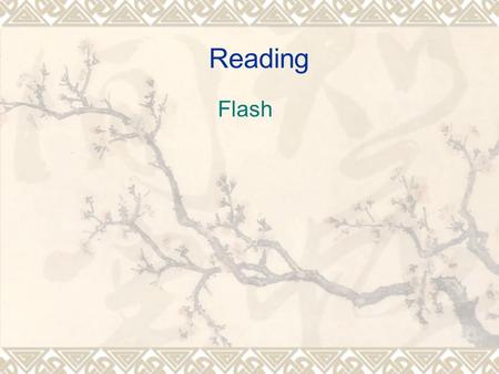 Reading Flash. Training target: Read the following reading materials and use the reading skills mentioned in the passages above. You may also choose some.