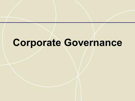 Corporate Governance. Strategic Control Strategic control  the process of monitoring and correcting a firm’s strategy and performance  Informational,