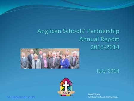 14 December 2015 David Snow Anglican Schools Partnership.