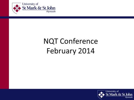 NQT Conference February 2014. Aims of the day: Increased understanding and competence in a variety of ‘national priority’ areas to promote wider school.