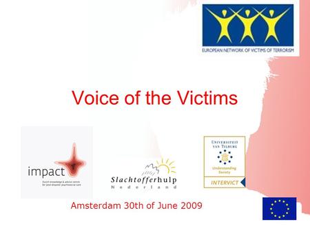 Amsterdam Voice of the Victims Voice of the Victims Amsterdam 30th of June 2009.