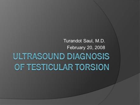 Ultrasound Diagnosis of Testicular Torsion