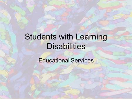 Students with Learning Disabilities Educational Services.