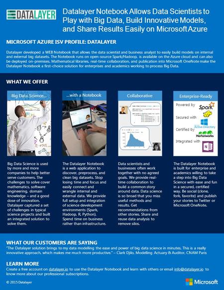 Datalayer Notebook Allows Data Scientists to Play with Big Data, Build Innovative Models, and Share Results Easily on Microsoft Azure MICROSOFT AZURE ISV.