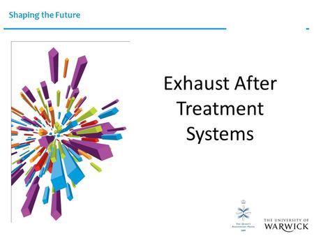 Shaping the Future Exhaust After Treatment Systems.