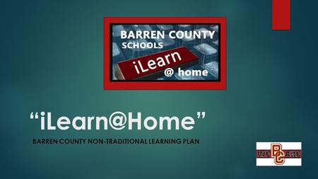 BARREN COUNTY NON-TRADITIONAL LEARNING PLAN.