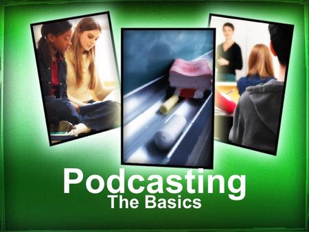 Podcasting The Basics. The How To! Requirements –Microphone Blue Tooth Headset USB Headset Built in Mic –Laptop/computer –Software Audacity Lame File.