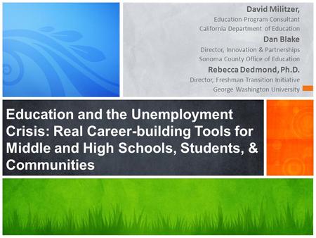 David Militzer, Education Program Consultant California Department of Education Dan Blake Director, Innovation & Partnerships Sonoma County Office of Education.