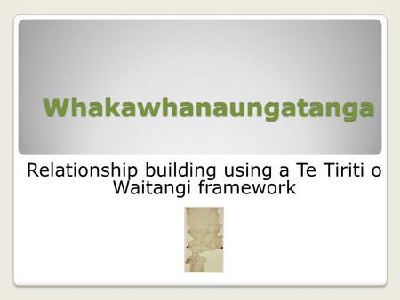 Relationship building using a Te Tiriti o Waitangi framework