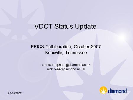 07/10/2007 VDCT Status Update EPICS Collaboration, October 2007 Knoxville, Tennessee