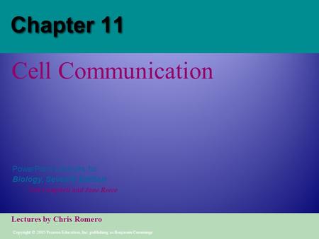 Copyright © 2005 Pearson Education, Inc. publishing as Benjamin Cummings PowerPoint Lectures for Biology, Seventh Edition Neil Campbell and Jane Reece.