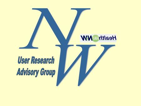 Creating a dialogue: helping researchers put User involvement into practice North West Users Research Advisory Group Evelyn Bitcon & David Britt & Sara.