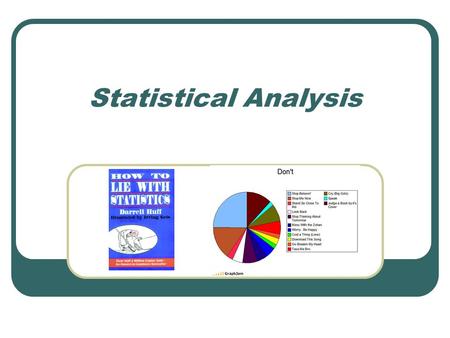 Statistical Analysis. Null hypothesis: observed differences are due to chance (no causal relationship) Ex. If light intensity increases, then the rate.